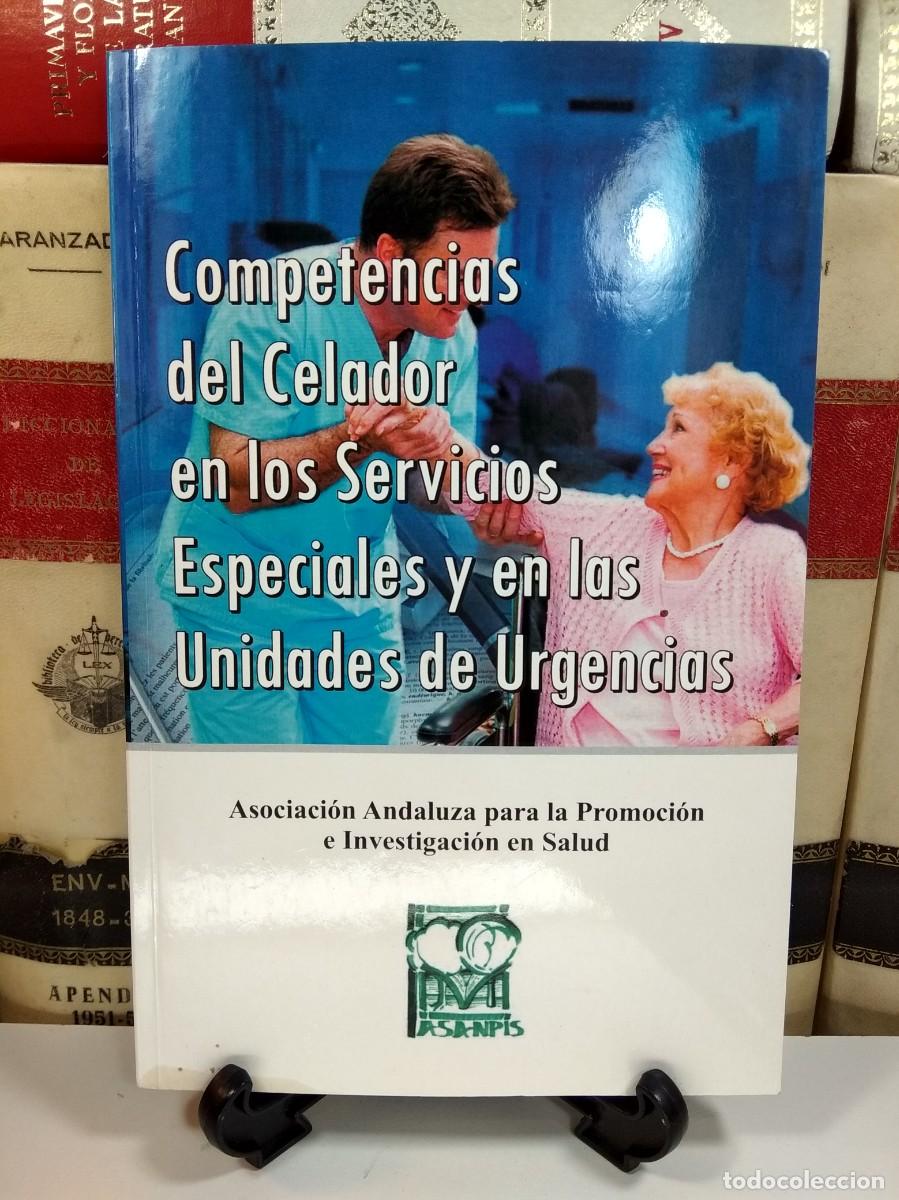 Gebrauchte B&uuml;cher: COMPETENCIAS DEL CELADOR EN LOS SERVICIOS ESPECIALES Y EN LAS UNIDADES DE URGENCIAS.