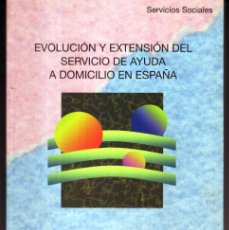 Libros de segunda mano: EVOLUCION Y EXTENSION DEL SERVICIO DE AYUDA A DOMICILIO EN ESPAÑA - OFM15