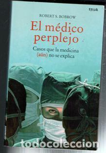 Libros de segunda mano: El m&eacute;dico perplejo. Robert S. Bobrow - Foto 1