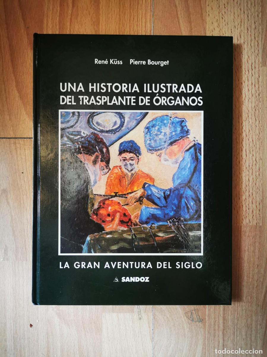Gebrauchte B&uuml;cher: K&Uuml;SS, Ren&eacute;. Una historia ilustrada del trasplante de &oacute;rganos: la gran aventura del siglo