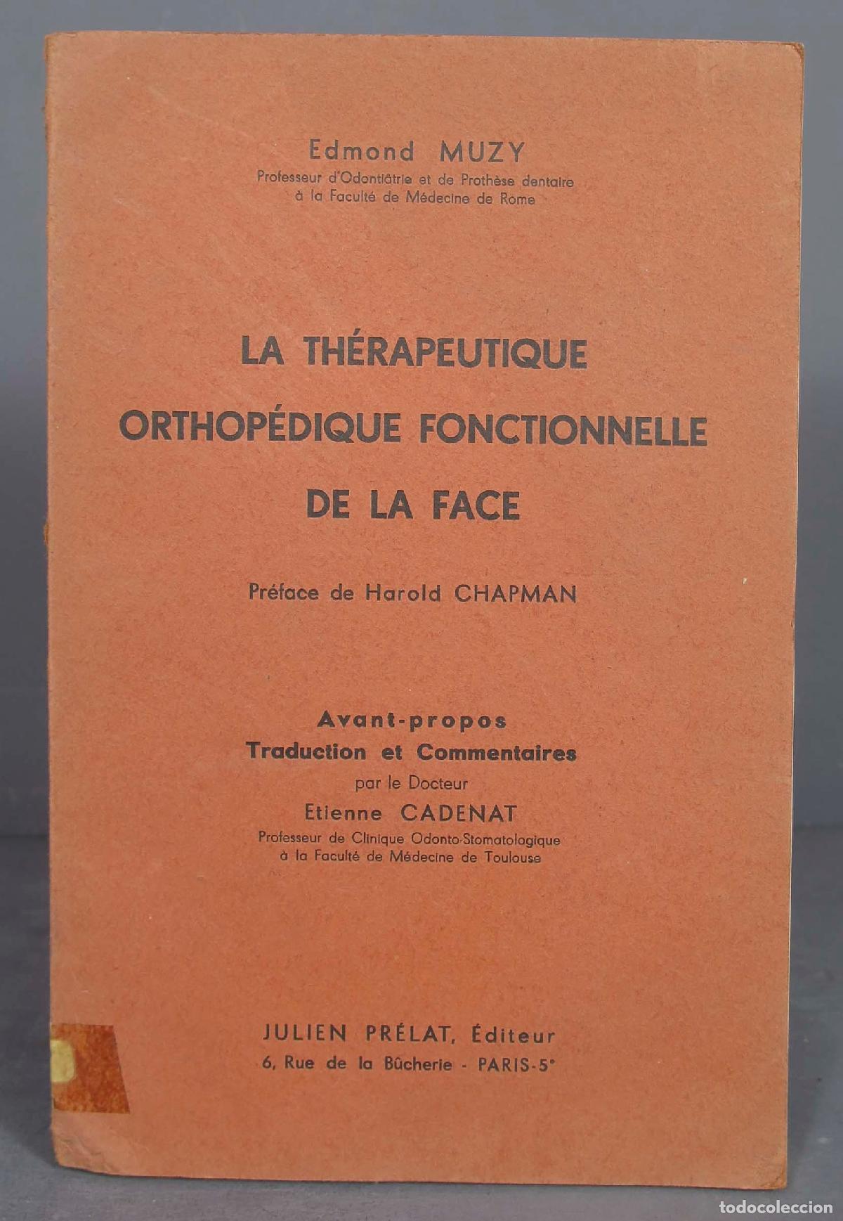 Libri di seconda mano: LA THERAPEUTIQUE ORTHOPEDIQUE FONCTIONNELLE DE LA FACE (Preface de Harold Chapman)