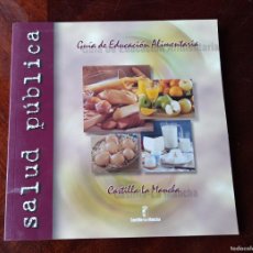 Libros de segunda mano: GUIA DE EDUCACIÓN ALIMENTARIA. SALUD PÚBLICA. JUNTA DE COMUNIDADES DE CASTILLA-LA MANCHA. 2002