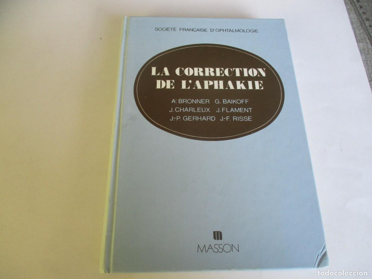 Libros de segunda mano: VV.AA. La correction de l&acute;aphakie (franc&eacute;s) W21989 - Foto 1