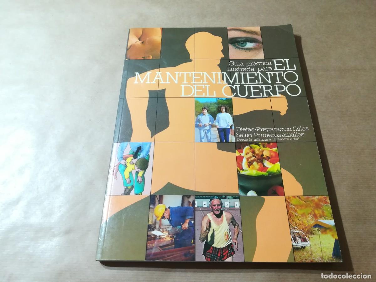 Second hand books: GUIA PRACTICA ILUSTRADA PARA EL MANTENIMIENTO DEL CUERPO / AQ-406 / PESO DIETAS ADELGAZAR