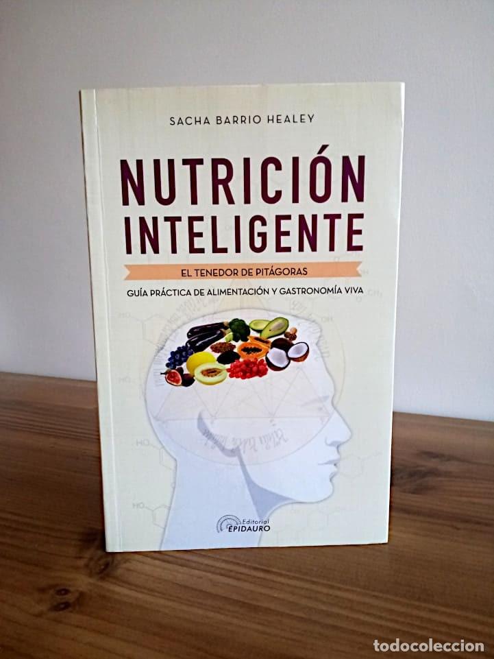 Gebrauchte B&uuml;cher: NUTRICI&Oacute;N INTELIGENTE, EL TENEDOR DE PIT&Aacute;GORAS. SACHA BARRIO HEALEY. EPIDAURO&ndash;ARGENTINA. 1&ordf; ED. 2016