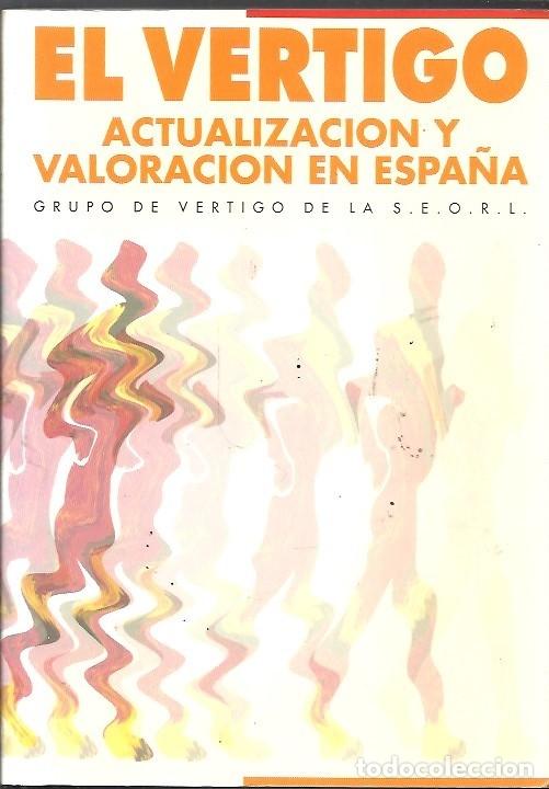 Second hand books: EL VERTIGO ACTUALIZACION VALORACION EN ESPA&Ntilde;A GRUPO DE VERTIGO DE LA S.E.O.R.L.