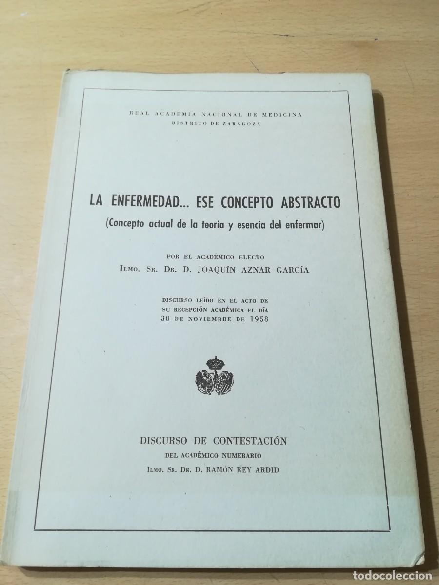 Second hand books: LA ENFERMEDAD&hellip;ESE CONCEPTO ABSTRACTO / DR.D.JOAQUIN AZNAR / ALL-95
