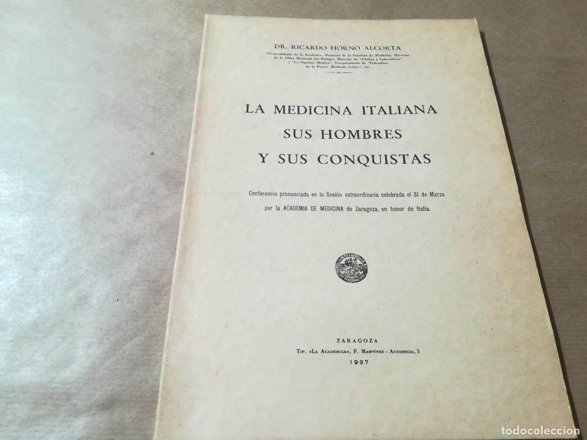 Second hand books: LA MEDICINA ITALIANA SUS HOMBRES Y SUS CONQUISTAS / DR.RICARDO HORNO ALCORTA / AQ-807