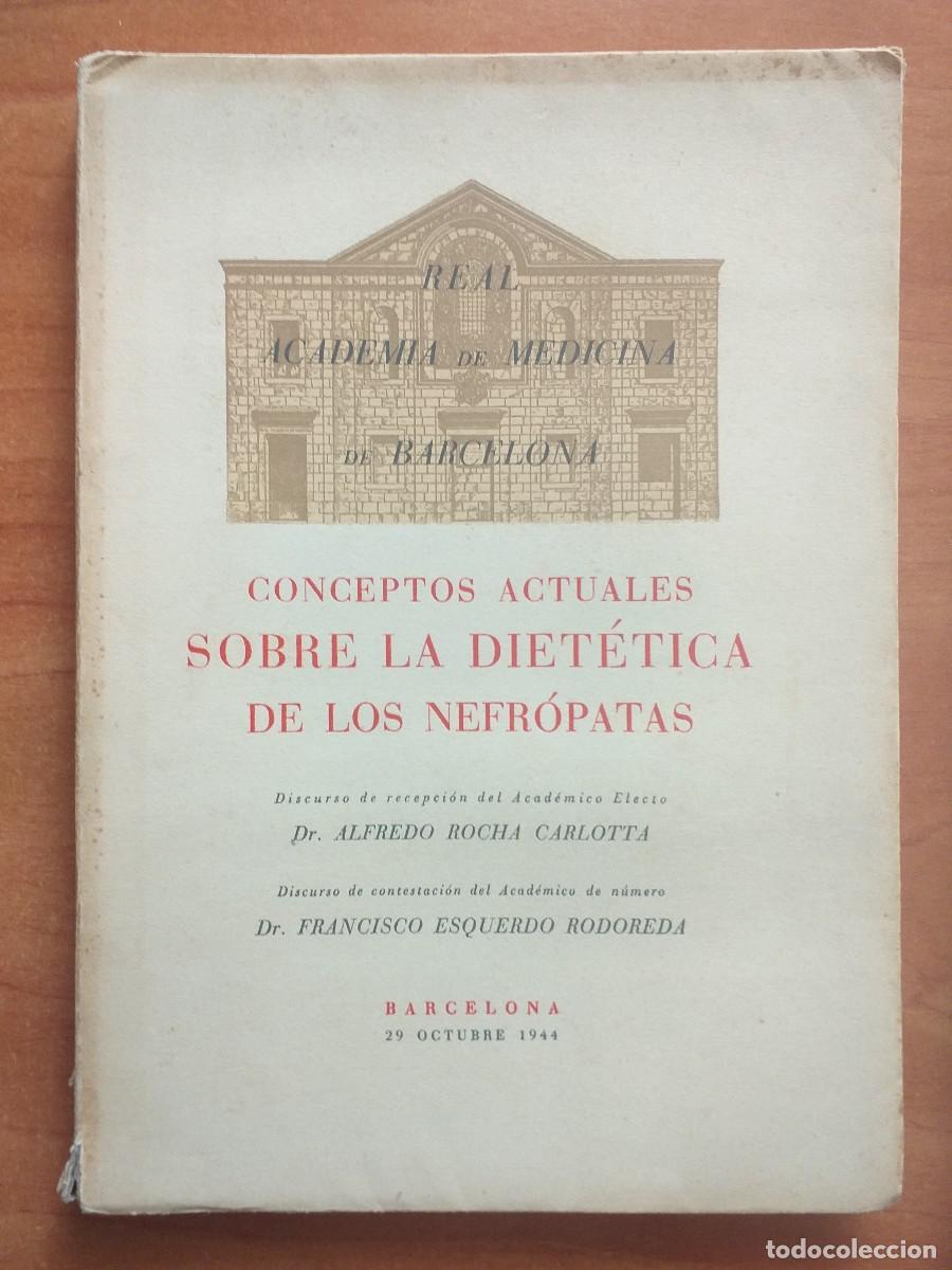 Livres d'occasion: 1944 CONCEPTOS ACTUALES SOBRE DIET&Eacute;TICA DE LOS NEFR&Oacute;P&Aacute;TAS -DOS DISCURSOS UNIVERSIDAD MEDICINA BARNA