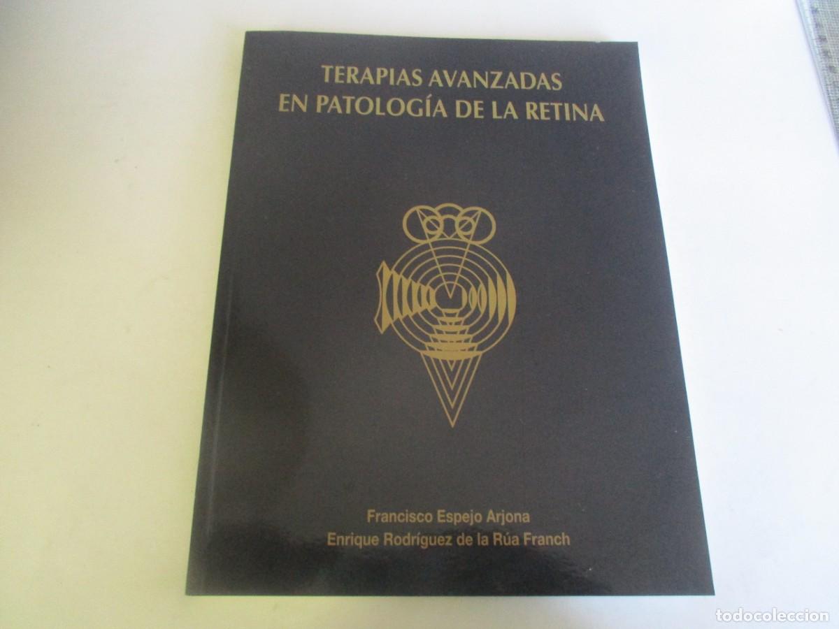 Libri di seconda mano: FRANCISCO ESPEJO , ENRIQUE RODR&Iacute;GUEZ DE LA R&Uacute;A Terapias avanzadas en patolog&iacute;a de la retina W22223