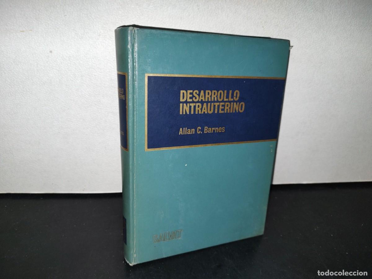 Second hand books: 185- DESARROLLO INTRAUTERINO - ALLAN C. BARNES - 1970