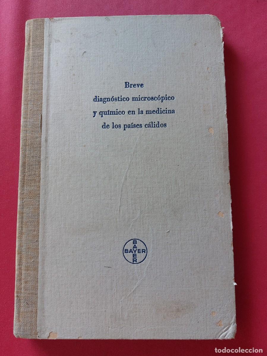 Libri di seconda mano: Breve diagn&oacute;stico microsc&oacute;pico y qu&iacute;mico en la medicina de los paises c&aacute;lidos- Bayer-1942