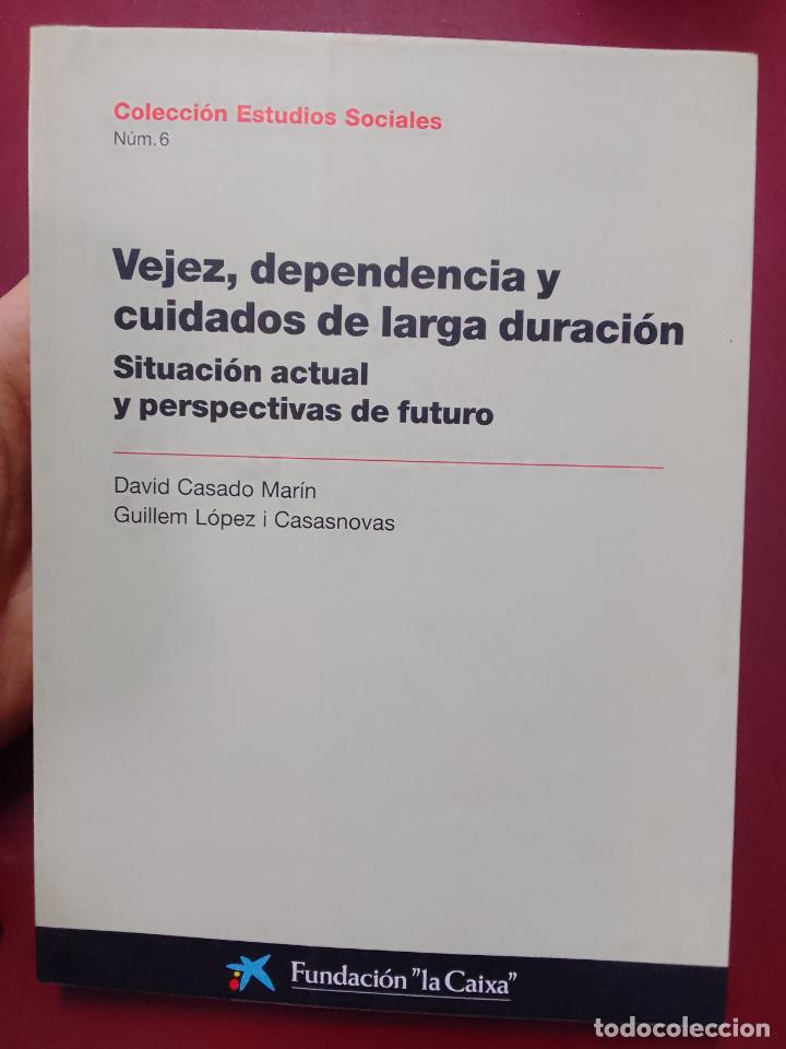 Libri di seconda mano: David Casado y Guillem L&oacute;pez: Vejez, dependencia y cuidados de la larga duraci&oacute;n