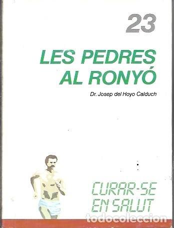 Second hand books: 23 CURAR-SE EN SALUT LES PEDRES AL RONYO