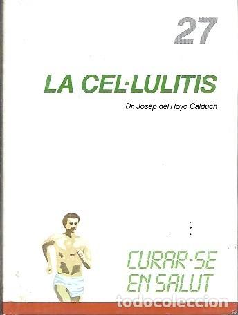 Second hand books: 27 CURAR-SE EN SALUT LA CEL&middot;LULITIS