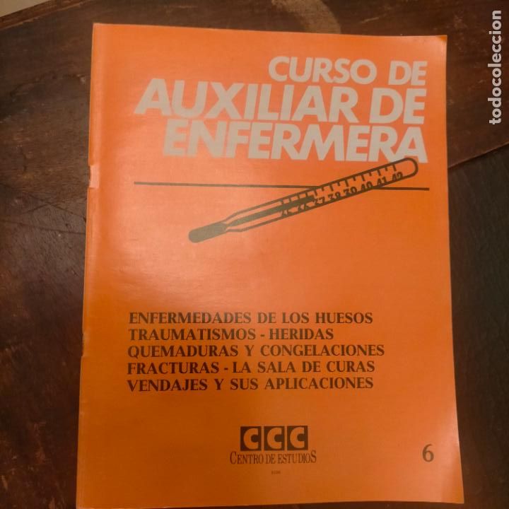 Libri di seconda mano: FASCICULO CURSO CCC AUXILIAR DE ENFERMERIA 6 ENFERMEDADES HUESOS TRAUMATISMO HERIDAS FRACTURAS CURAS