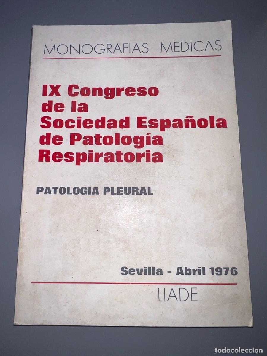 Second hand books: IX CONGRESO SOCIEDAD ESPA&Ntilde;OLA PATOLOGIA RESPIRATORIA. MONOGRAFIAS MEDICAS. SEVILLA-ABRIL 1976