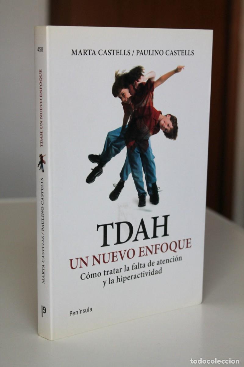 Libros de segunda mano: Marta y Paulino Castells - TDAH. Un nuevo enfoque. C&oacute;mo tratar la falta de atenci&oacute;n y hiperactividad