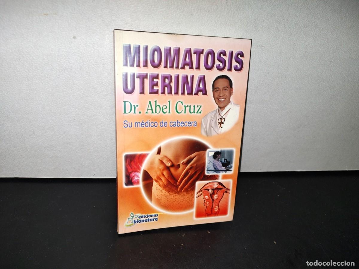 Libri di seconda mano: 190- MIOMATOSIS UTERINA - DR. ABEL CRUZ