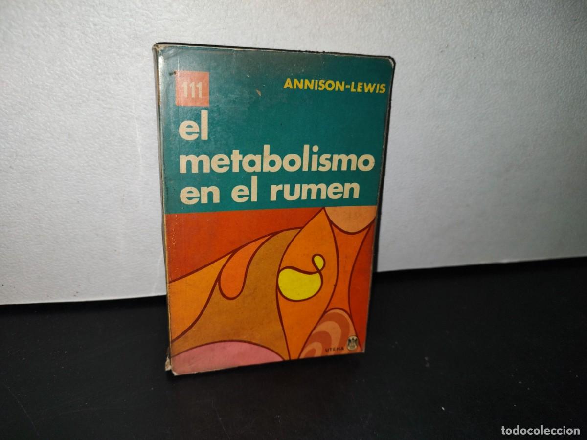 Libri di seconda mano: 191- MEDICINA, VETERINARIA Y FARMACIA. EL METABOLISMO EN EL RUMEN - E. F. ANNISON