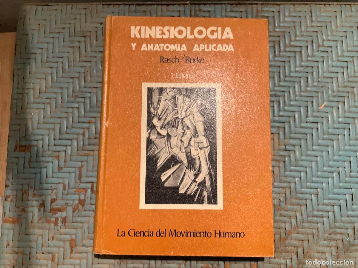 Gebrauchte B&uuml;cher: Kinesiolog&iacute;a y anatom&iacute;a aplicada. La ciencia del movimiento humano - RASCH, y OTROS