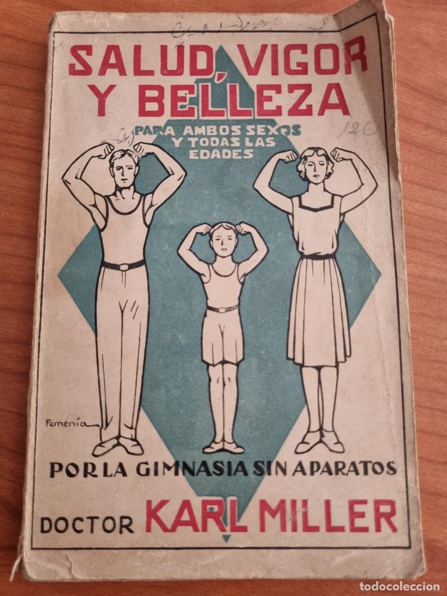 Second hand books: SALUD, VIGOR Y BELLEZA. KARL MILLER. ED: OSSO. BARCELONA,1943