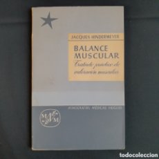 Libros de segunda mano: L-1820. BALANCE MUSCULAR. JACQUES HINDERMEYER. EDITORIAL NOGUER, BARCELONA, 1955
