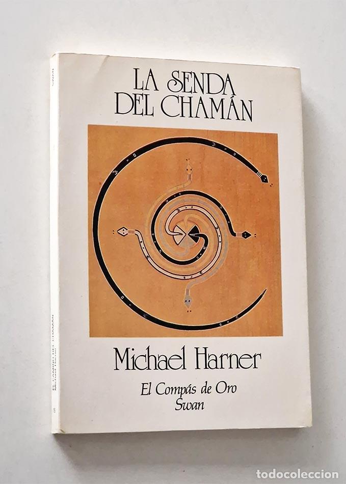 Libros de segunda mano: LA SENDA DEL CHAM&Aacute;N - HARNER, Michael - Foto 1