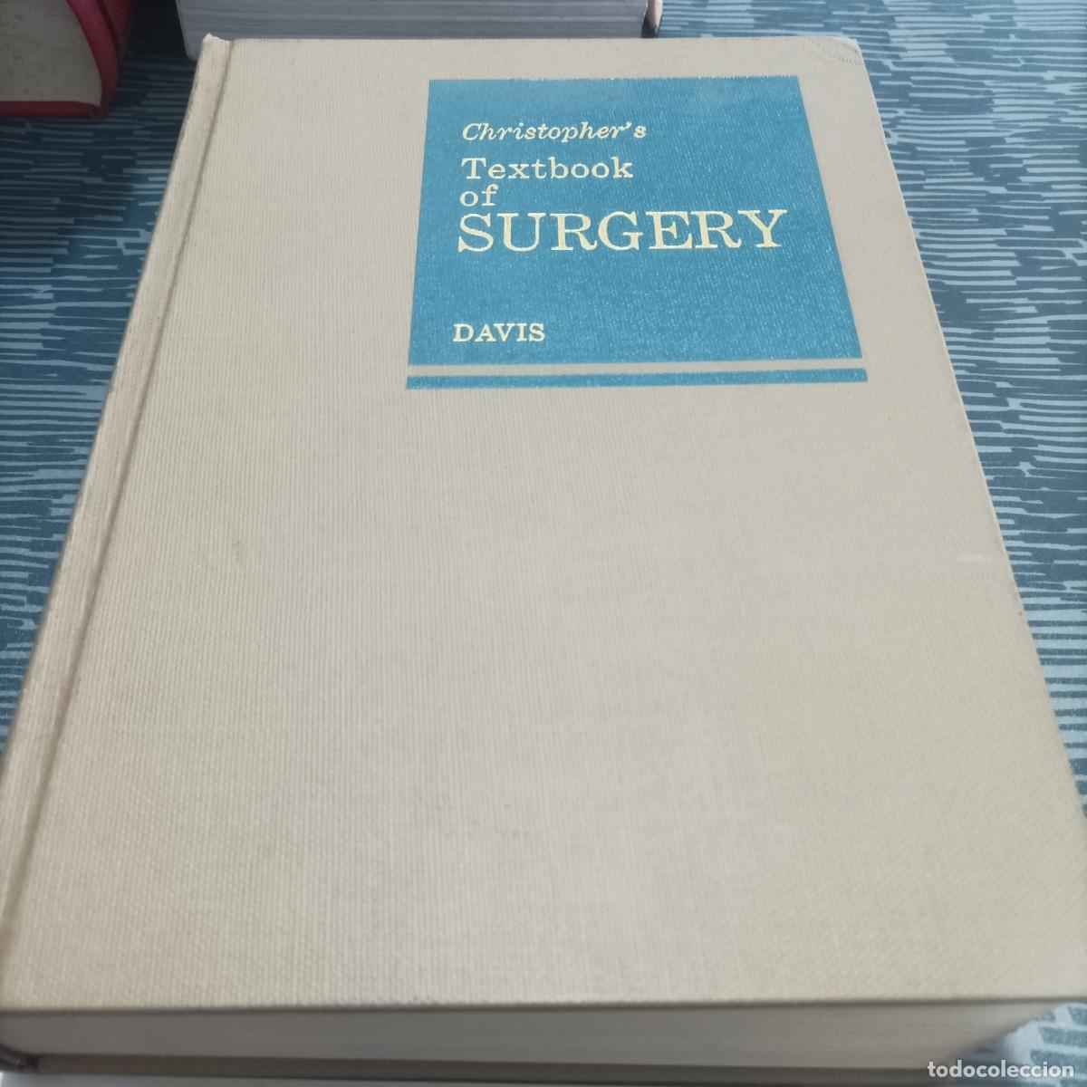 Libros de segunda mano: CHRISTOPHER'S TEXTBOOK OF SURGERY,DAVIS,1493 PAGINAS.