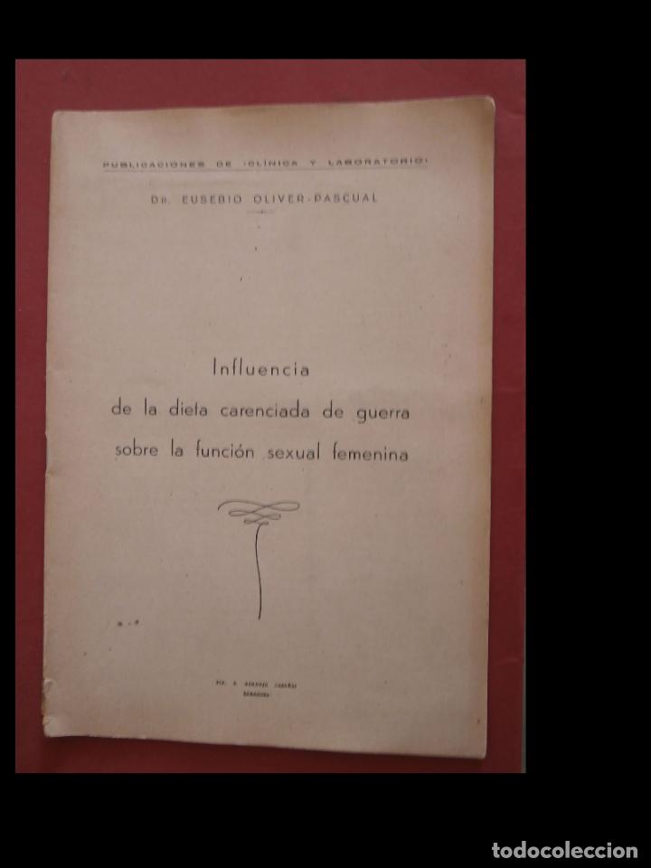 Libros de segunda mano: Influencia de la dieta carenciada de guerra sobre la funci&oacute;n sexual femenina. Eusebio Oliver-Pascual