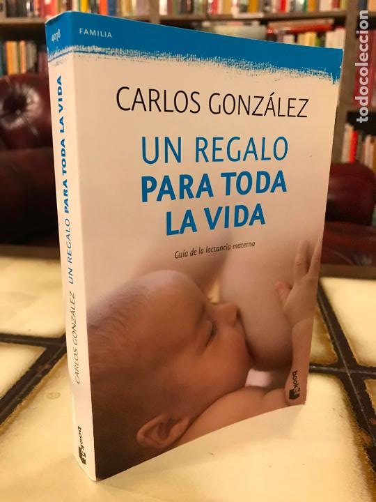 Un regalo para toda la vida by Carlos González