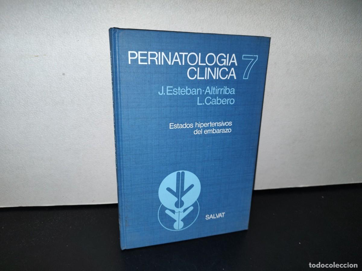 Libri di seconda mano: 78- PERINATOLOG&Iacute;A CL&Iacute;NICA 7. ESTADOS HIPERTENSIVOS DEL EMBARAZO - J. ESTEBAN ALTIRRIBA