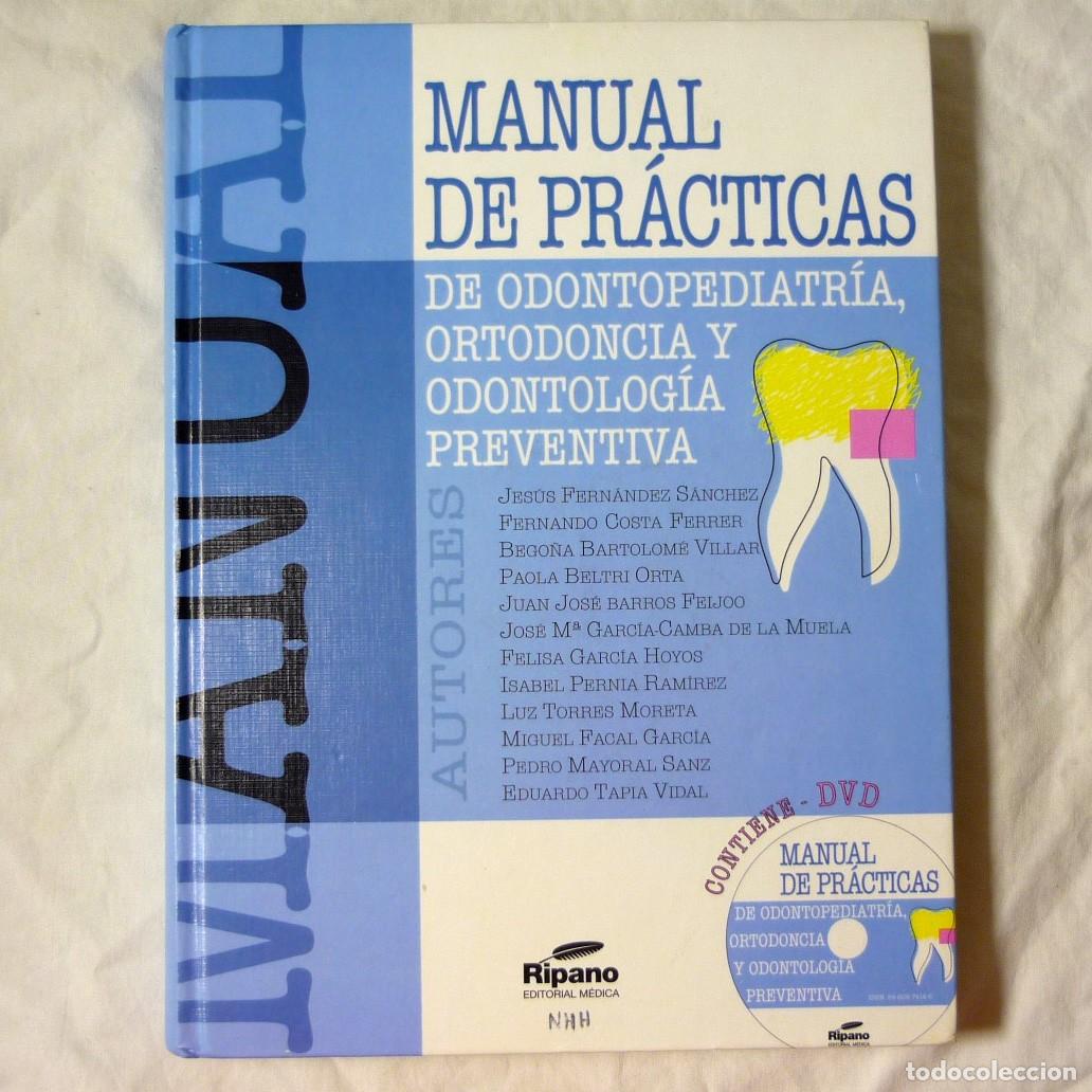 Gebrauchte B&uuml;cher: Manual de pr&aacute;cticas de odontopediatr&iacute;a, ortodoncia y odontolog&iacute;a preventiva, 2006