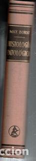 Libri di seconda mano: Histolog&iacute;a patol&oacute;gica, Max Borst