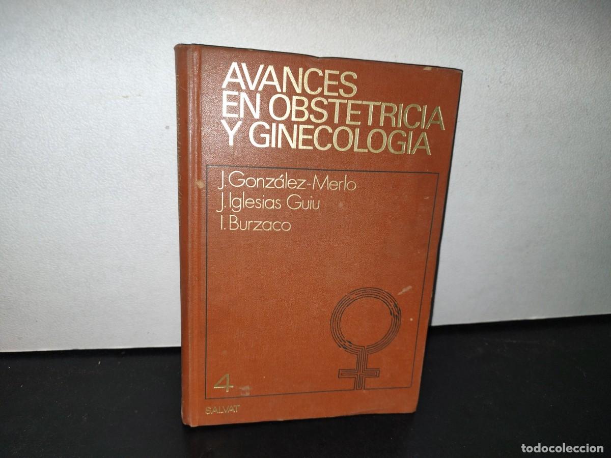 Libri di seconda mano: 88- AVANCES EN OBSTETRICIA Y GINECOLOG&Iacute;A - J. GONZ&Aacute;LEZ-MERLO, J. IGLESIAS GUIU