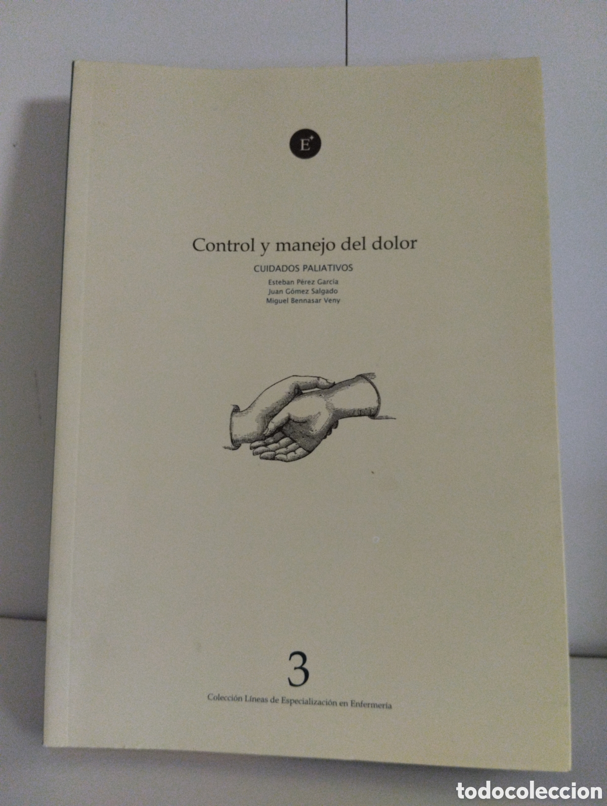Gebrauchte B&uuml;cher: Control y manejo el dolor, cuidados paliativos, Esteb&aacute;n P&eacute;rez Garc&iacute;a