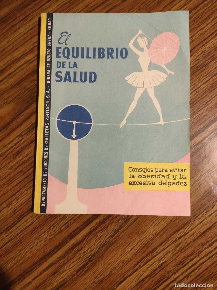 Libros de segunda mano: LIBRO EL EQUILIBRIO DE LA SALUD EDITADO POR GALLETAS ARTIACH - 36 p&aacute;ginas. A&ntilde;o 1959