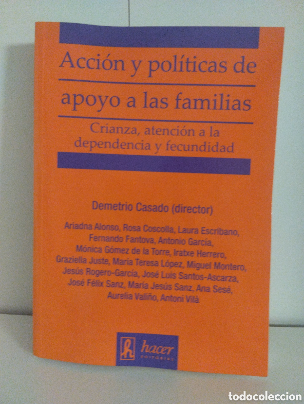 Libri di seconda mano: Acci&oacute;n y pol&iacute;ticas de apoyos a las familias, Demetrio Casado ( Director)