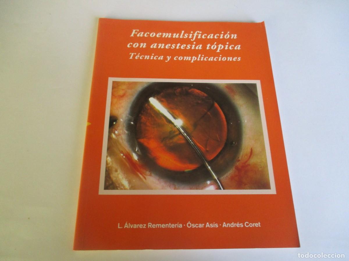 Libri di seconda mano: Facoemulsificaci&oacute;n con anestesia t&oacute;pica T&eacute;cnica y complicaciones W23549