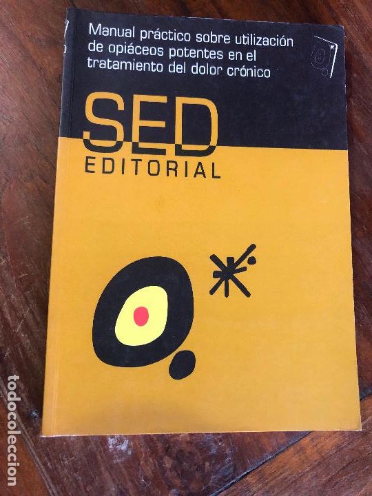 Libros de segunda mano: MANUAL PRACTICO SOBRE UTILIZACION DE OPIACEOS POTENTES EN EL TRATAMIENTO DEL DOLOR CRONICO
