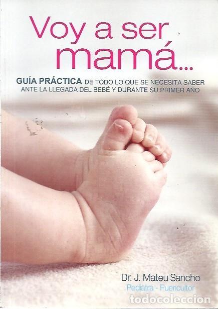 Libri di seconda mano: VOY A SER MAMA GUIA PRACTICA DR J MATEU SANCHO