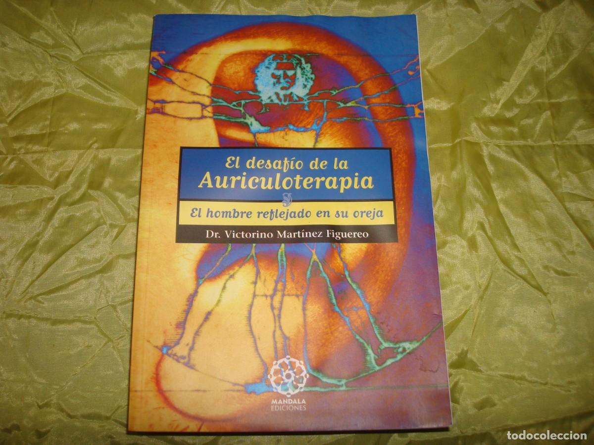 Libri di seconda mano: EL DESAFIO DE LA AURICULOTERAPIA. EL HOMBRE REFLEJADO EN SU OREJA. VICTORINO MARTINEZ