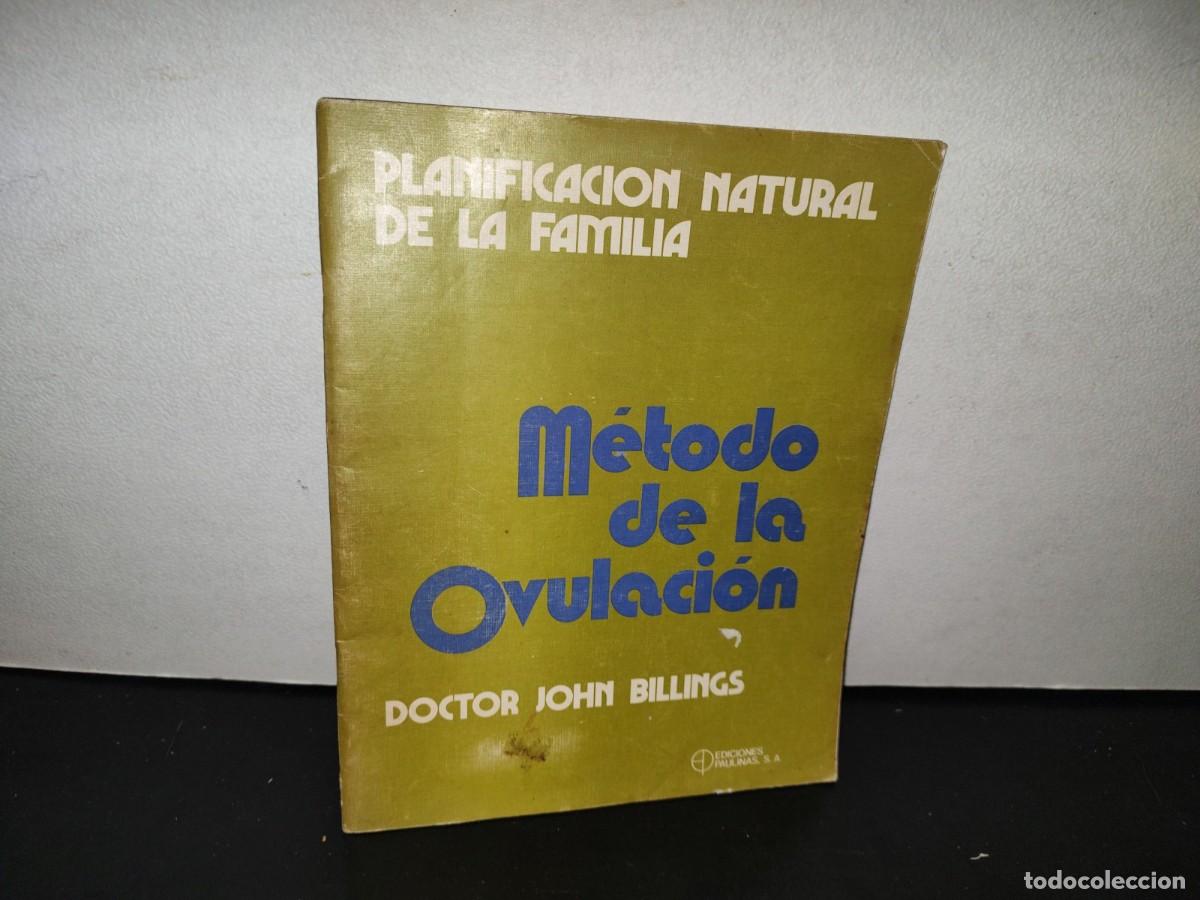 Gebrauchte B&uuml;cher: 91- PLANIFICACI&Oacute;N NATURAL DE LA FAMILIA. M&Eacute;TODO DE OVULACI&Oacute;N - DOCTOR JOHN BILLINGS - 1972