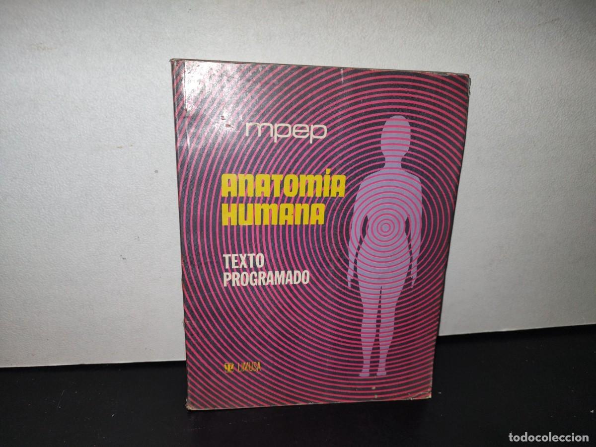 Libros de segunda mano: 91- ANATOM&Iacute;A HUMANA. TEXTO PROGRAMADO - EDITORIAL LIMUSA 1976 - Foto 1