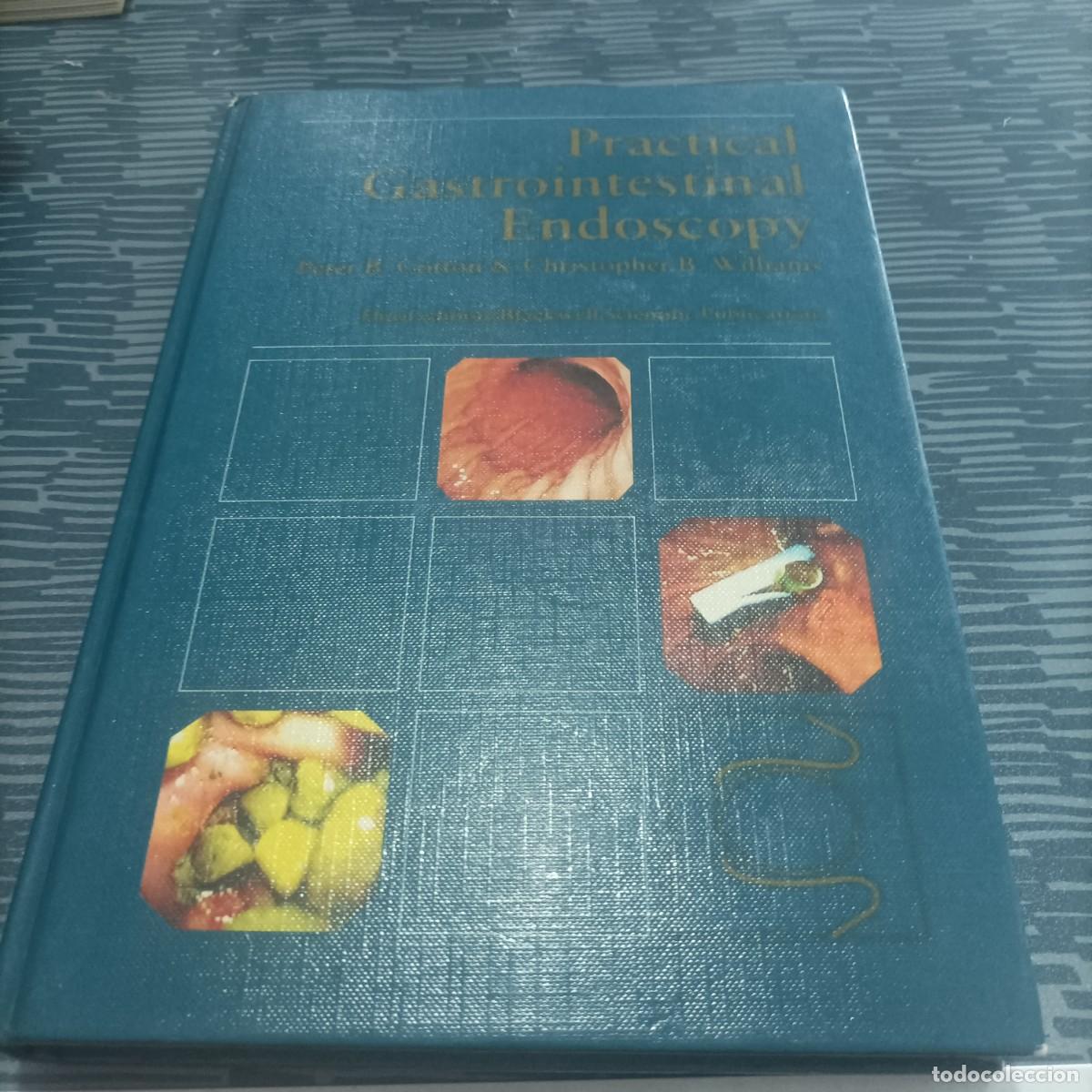 Libros de segunda mano: PRACTICAL GASTROINTESTINAL ENDOSCOPY,PETER B.COTTON,CHRISTOPHER B.WILLIAM,1990,289 PAG. - Foto 1