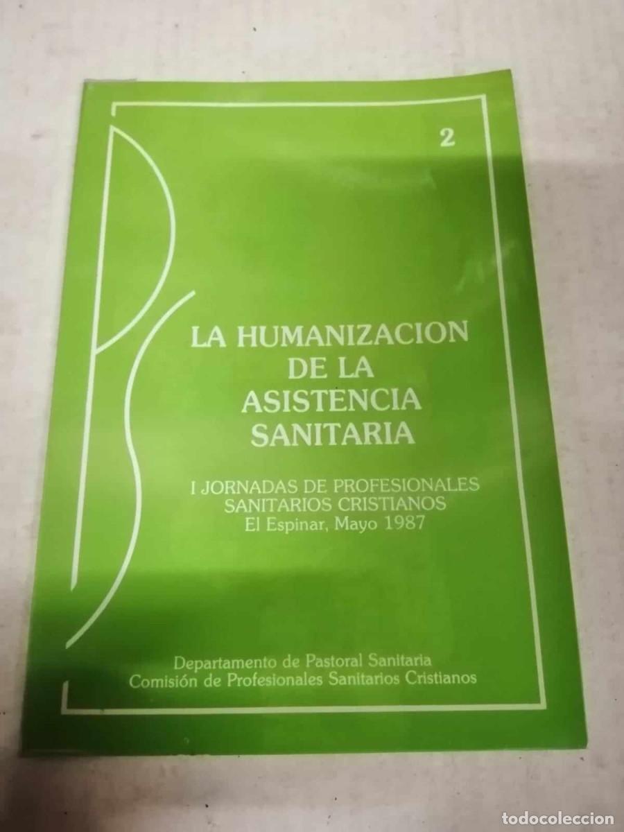 Libros de segunda mano: LA HUMANIZACION DE LA ASISTENCIA SANITARIA