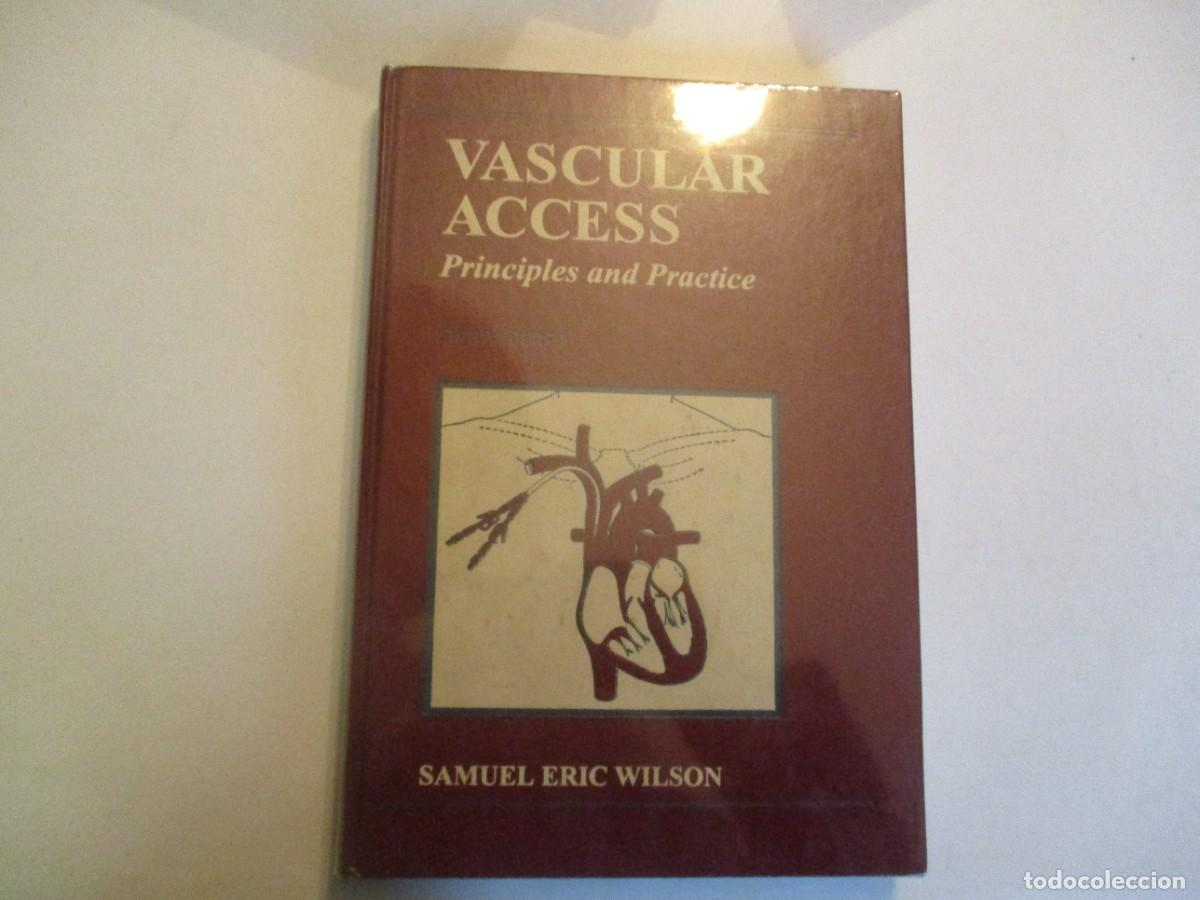 Libros de segunda mano: SAMUEL ERIC WILSON Vascular access Principles and practice (ingl&eacute;s) W23845 - Foto 1