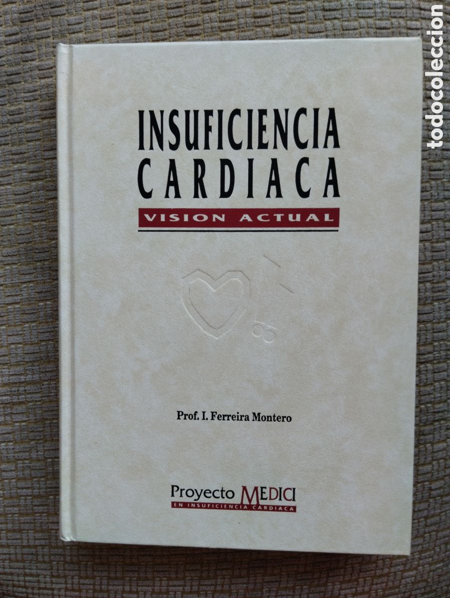 Gebrauchte B&uuml;cher: Insuficiencia card&iacute;aca, visi&oacute;n actual, Prof. Ferreira Montero