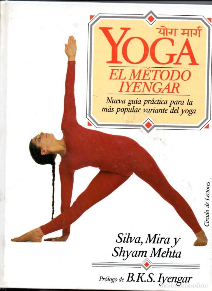Libros de segunda mano: YOGA - EL M&Eacute;TODO IYENGAR (C&Iacute;RCULO, 1992) - Foto 1