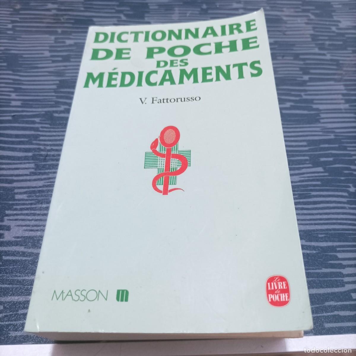 Second hand books: DICTIONNAIRE DE POCHE DES MEDICAMENTS,V.FATTORUSSO,MASSON,1994,791 PAG.